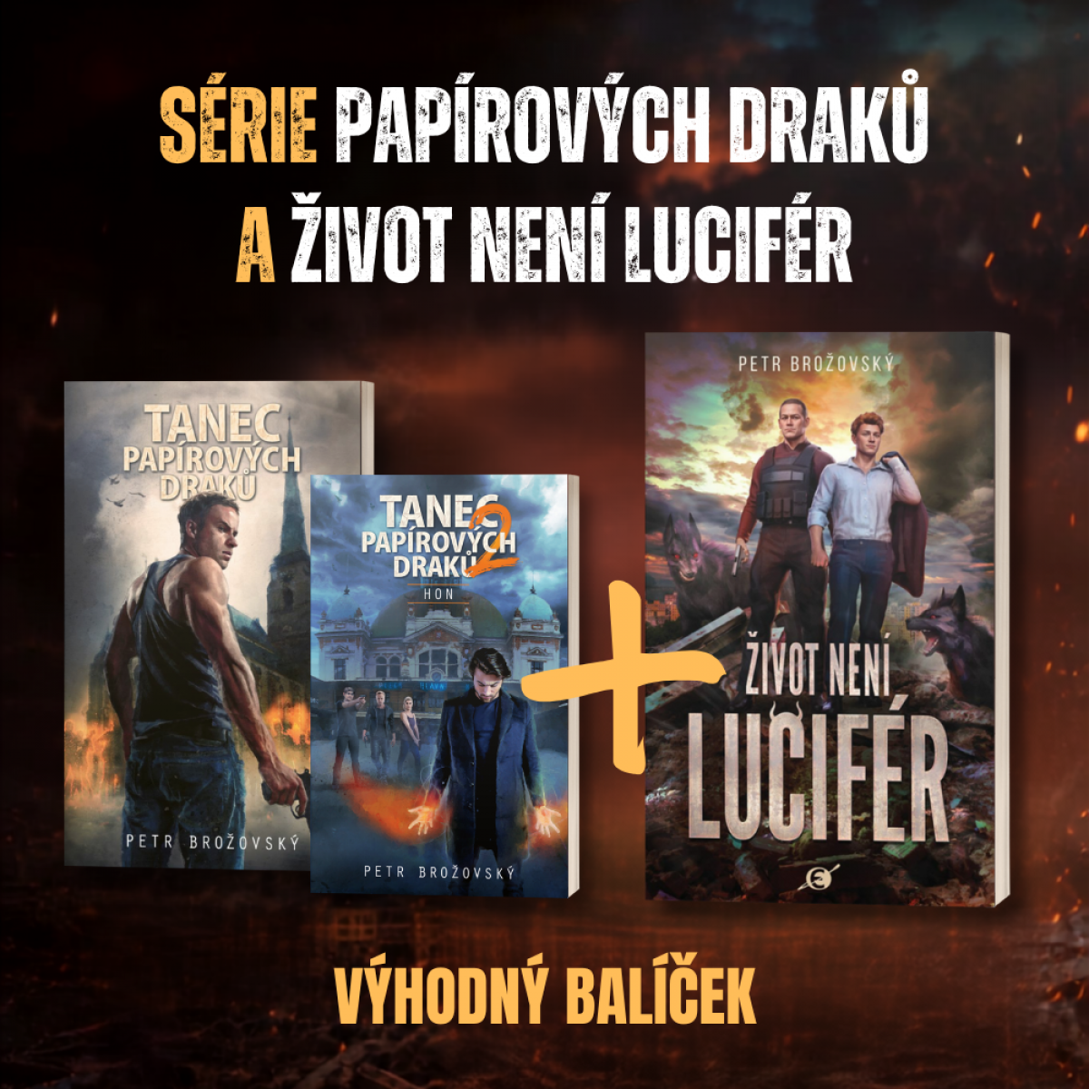 Série Tanec papírových draků a Život není Lucifér - BALÍČEK PŘEDPRODEJ